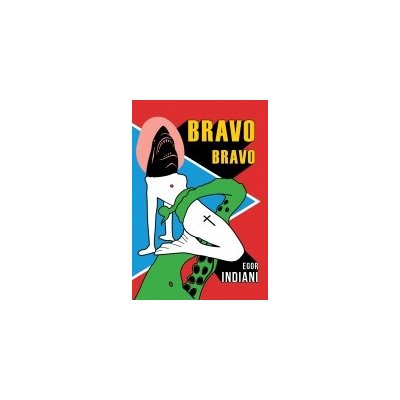 Bravo bravo - Egor Indiani