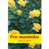 Pro maminku - Dárková knížka (neuveden)