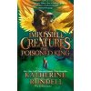 The Poisoned King - Katherine Rundell, Bloomsbury Childrens