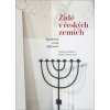 Židé v českých zemích - Kateřina Čapková, Hillel J. Kieval