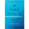 A Hard Place to Leave - Marcia DeSanctis