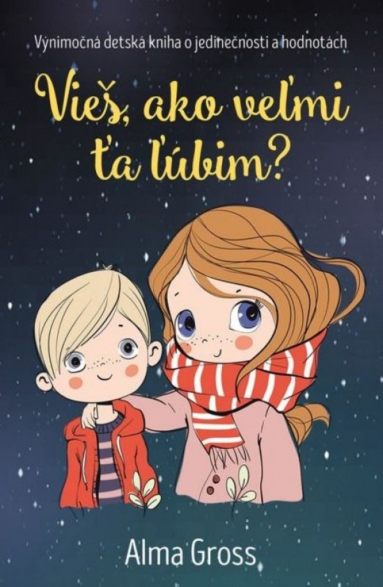 Vieš, ako veľmi ťa ľúbim? - Alma Gross