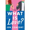 What Is Love? (Comfort Jen)
