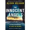 The Innocent Angels: An absolutely nail-biting serial killer thriller (Alison Belsham)(Brožovaná)