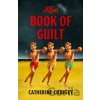 The Book of Guilt - Catherine Chidgey