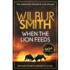 When the Lion Feeds - Wilbur Smith, Zaffre