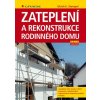Zateplení a rekonstrukce rodinného domu - Ulrich E. Stempel