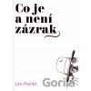 Co je a není zázrak - Leo Pavlát
