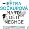 Marta děti nechce - CDmp3 - Soukupová Petra