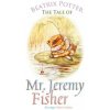 Tale of Mr. Jeremy Fisher (Beatrix Potter)(Brožovaná)