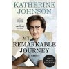 My Remarkable Journey: A Memoir (Johnson Katherine)