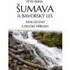 Šumava a Bavorský les - Petr Hejna