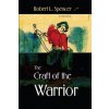 Craft of the Warrior (Robert Spencer)(Brožovaná)