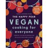 The Happy Pear: Vegan Cooking for Everyone - David Flynn, Stephen Flynn