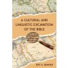 A Cultural and Linguistic Excavation of the Bible (Jeff A. Benner)(Brožovaná)