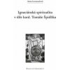Ignaciánská spiritualita v díle kard. Tomáše Špidlíka - Anna Lexmaulová