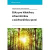 Etika pro lékařskou, zdravotnickou a záchranářskou praxi - Michaela Gorná, Tatiana Rapčíková