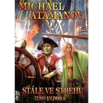 Stále ve střehu - Temný bylinkář I. - Michael Atamanov