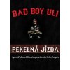 Pekelná jízda - Uli Bad Boy