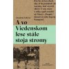 A vo Viedenskom lese stále stoja stromy