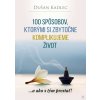 100 spôsobov, ktorými si… (Dušan Kadlec)