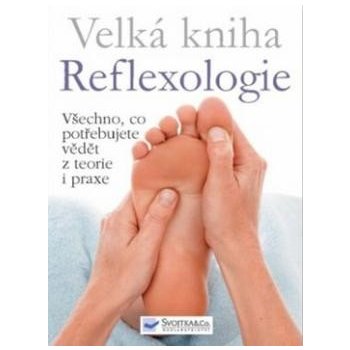 Velká kniha Reflexologie