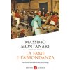 fame e l'abbondanza. Storia dell'alimentazione in Europa