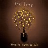 Fray: How To Save A Life (Coloured Yellow Vinyl) - Vinyl (LP)