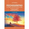 Psychosomatika pro lékaře, psychoterapeuty i laiky