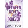 Between Never and Forever