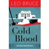 Cold Blood: A Sergeant Beef Mystery (Leo Bruce)(Brožovaná)