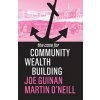 Case for Community Wealth Building (Joe Guinan,Martin O'Neill)(Brožovaná)