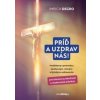 Príď a uzdrav nás! - Imrich Degro