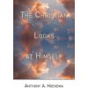 Christian Looks at Himself (Anthony A. Hoekema)(Brožovaná)