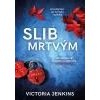 Slib mrtvým - Jenkins Victoria