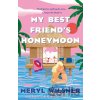 My Best Friend's Honeymoon - Meryl Wilsner