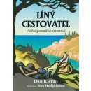 Líný cestovatel - Umění pomalého cestování - Dan Kieran