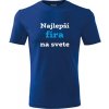 Modré tričko najlepšia fíra na svete - darček pre rušňovodiča XL