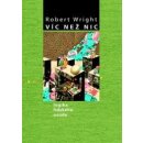 Víc než nic - Robert Wright