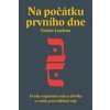 Na počátku prvního dne