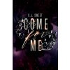 Come for Me