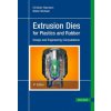 Extrusion Dies for Plastics and Rubber
