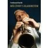 Můj život s klarinetem - Ferdinand Havlík