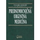 Prednemocničná urgentná medicína - Viliam Dobiáš a kol.