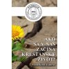 Ako sa v nás začína kresťanský život? - Miron Keruľ-Kmec st.