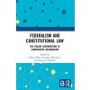 Federalism and Constitutional Law (Erika Arban,Giuseppe Martinico,Francesco Palermo)(Brožovaná)