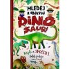 Hledej a objevuj DINOSAUŘI Najdi a spočítej kolik jich je