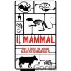 I, Mammal - Liam Drew