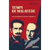 Tempi di malafede. Guido Piovene ed Eugenio Colorni. Una storia italiana tra fascismo e dopoguerra
