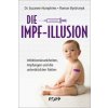Die Impf-Illusion (Suzanne Humphries,Roman Bystrianyk)(Pevná)